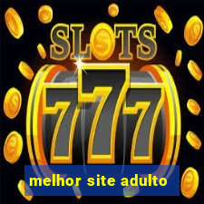 melhor site adulto