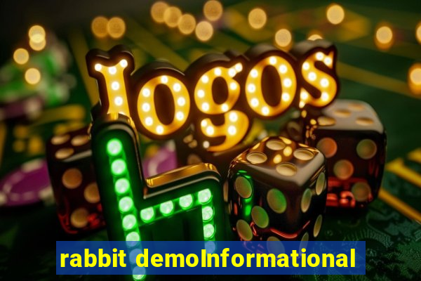 rabbit demoInformational