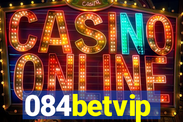 084betvip