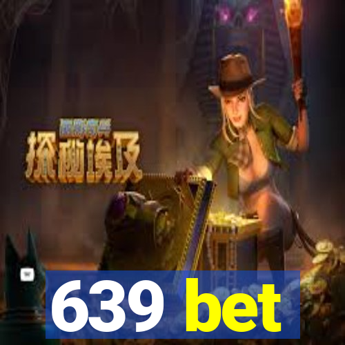 639 bet
