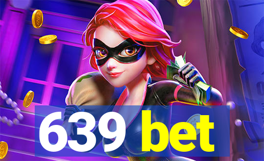 639 bet
