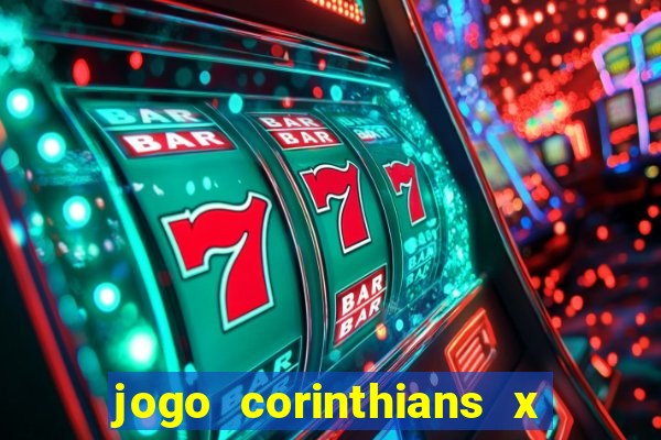 jogo corinthians x fortaleza ao vivo gratis