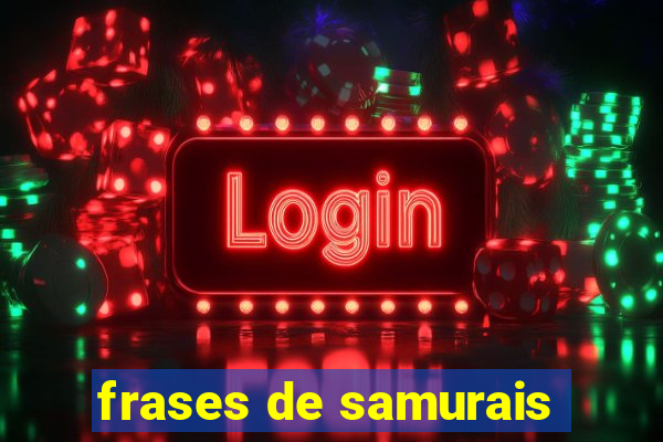 frases de samurais
