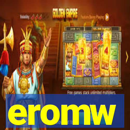 eromw
