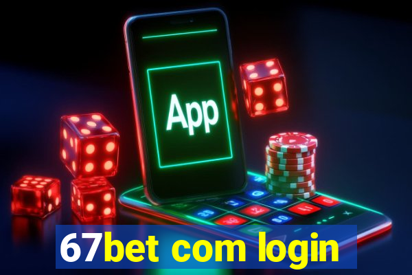 67bet com login
