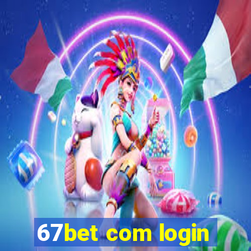 67bet com login