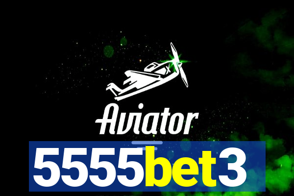 5555bet3