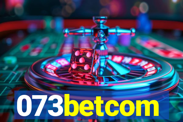 073betcom