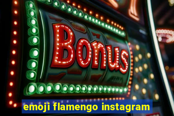 emoji flamengo instagram