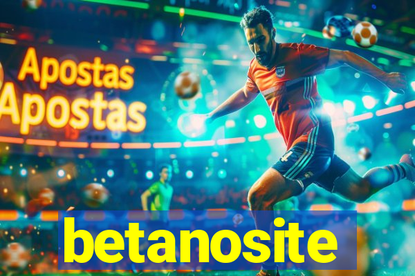betanosite