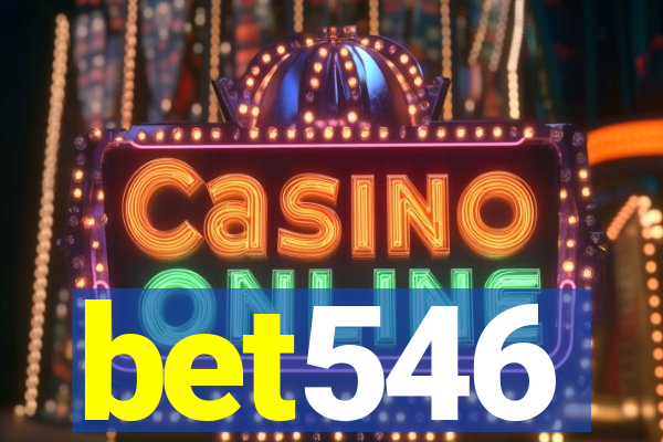 bet546