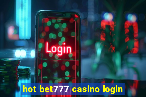 hot bet777 casino login