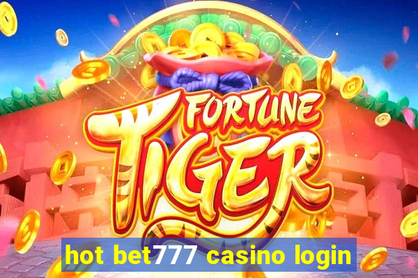 hot bet777 casino login