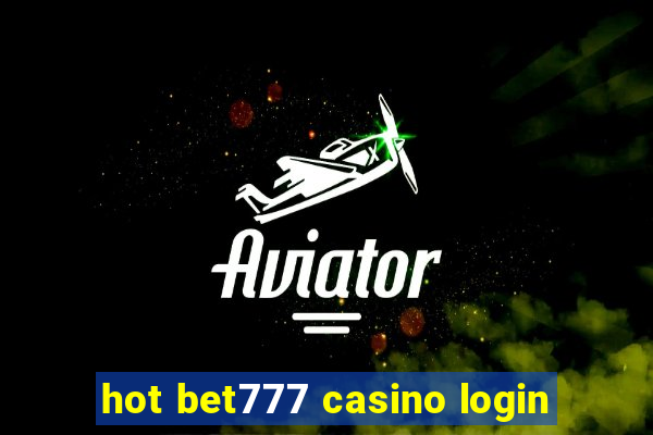 hot bet777 casino login