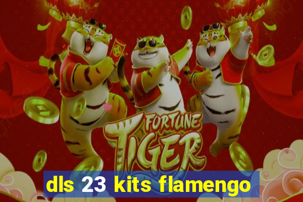 dls 23 kits flamengo