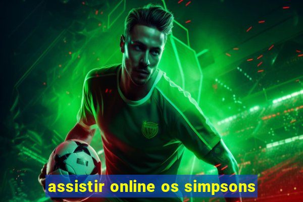 assistir online os simpsons
