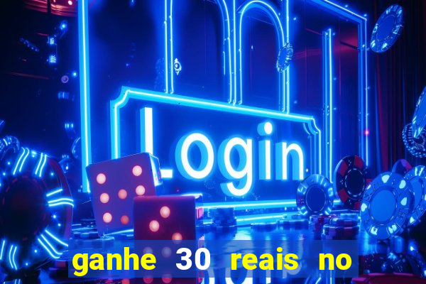 ganhe 30 reais no cadastro tigre