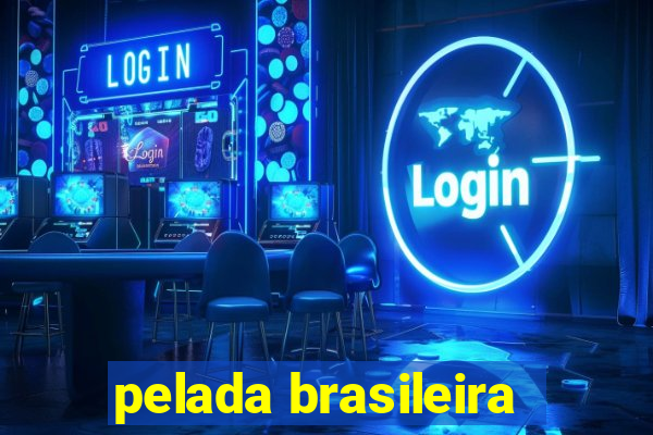 pelada brasileira