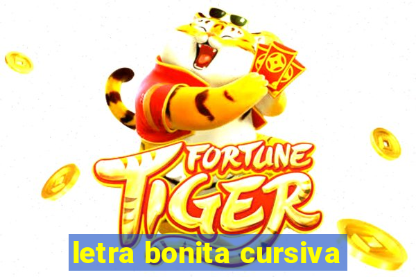 letra bonita cursiva