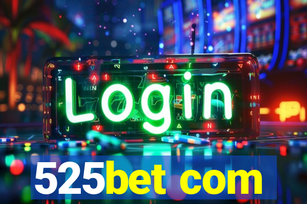525bet com