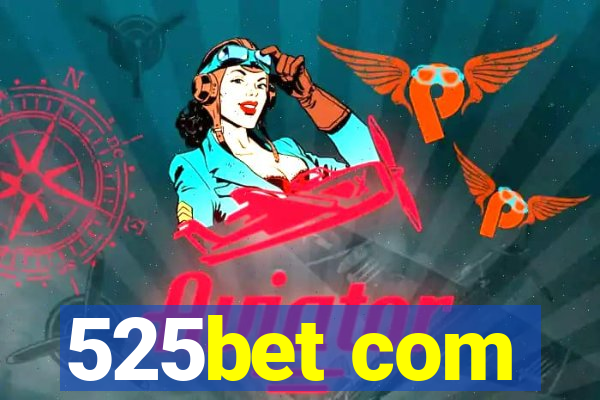 525bet com