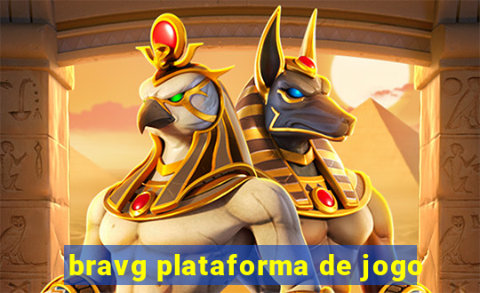 bravg plataforma de jogo