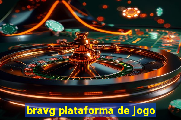 bravg plataforma de jogo