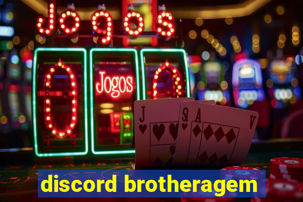 discord brotheragem