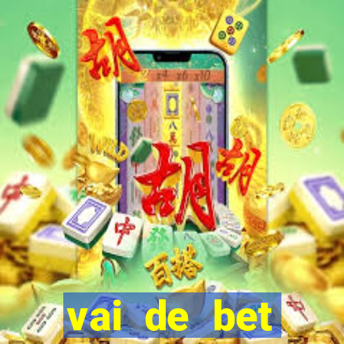 vai de bet plataforma gusttavo lima