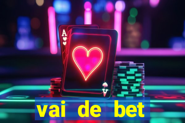 vai de bet plataforma gusttavo lima