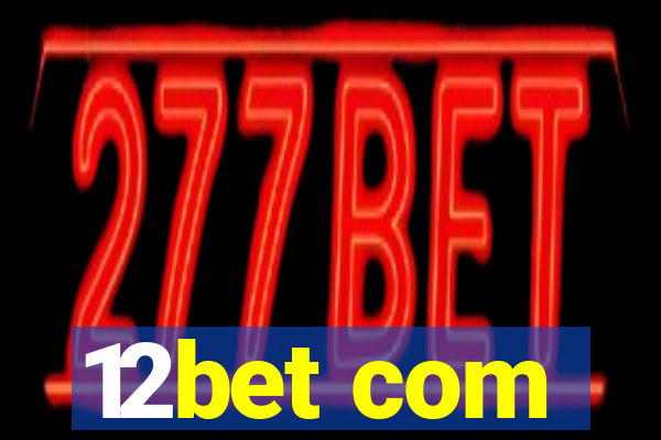 12bet com