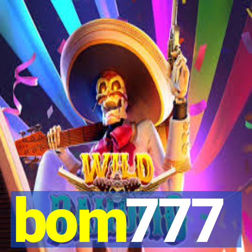 bom777
