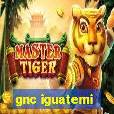 gnc iguatemi