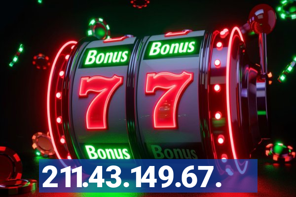 211.43.149.67.