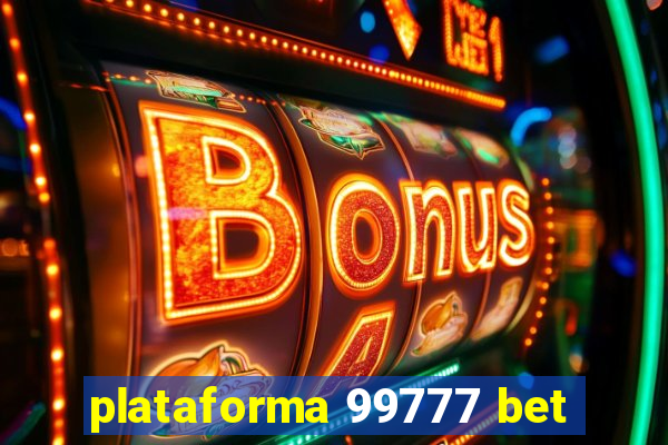 plataforma 99777 bet