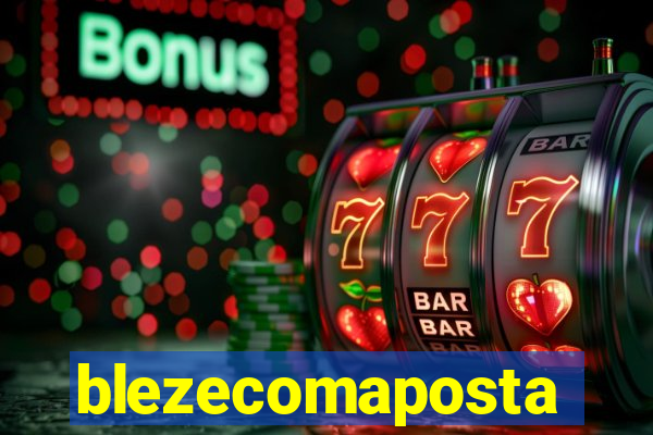 blezecomaposta