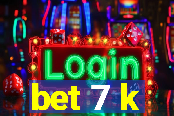 bet 7 k