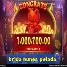 brida nunes pelada