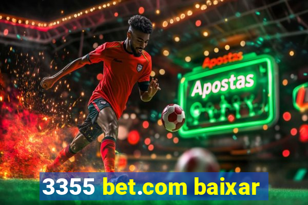 3355 bet.com baixar