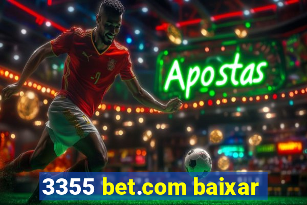 3355 bet.com baixar