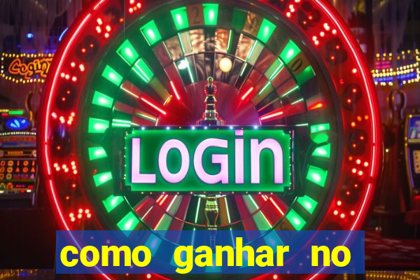 como ganhar no tigrinho estrategia