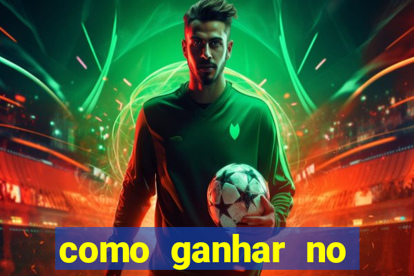 como ganhar no tigrinho estrategia