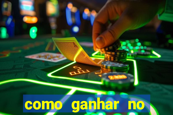 como ganhar no tigrinho estrategia