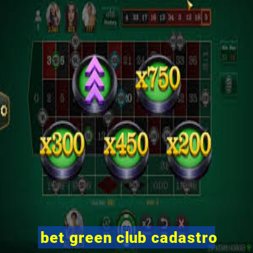 bet green club cadastro