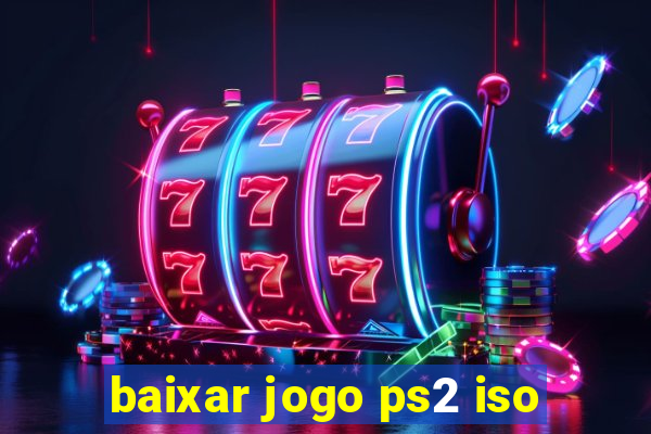 baixar jogo ps2 iso
