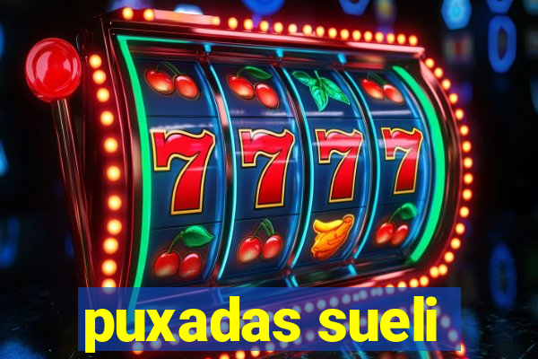 puxadas sueli