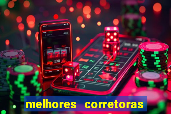 melhores corretoras de investimentos