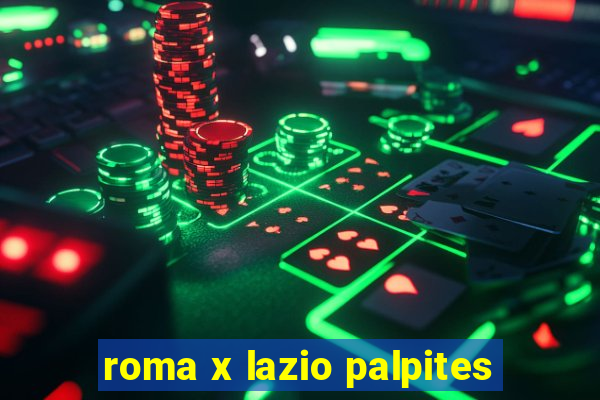 roma x lazio palpites