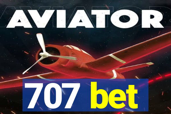 707 bet
