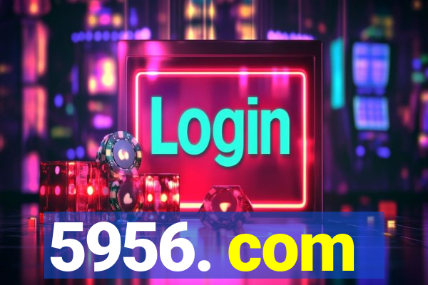 5956. com